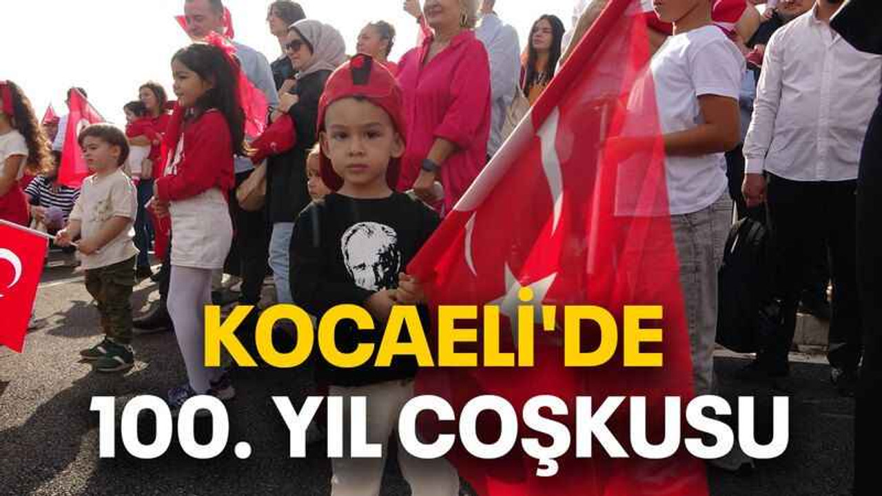 Kocaeli'de 100. yıl coşkusu